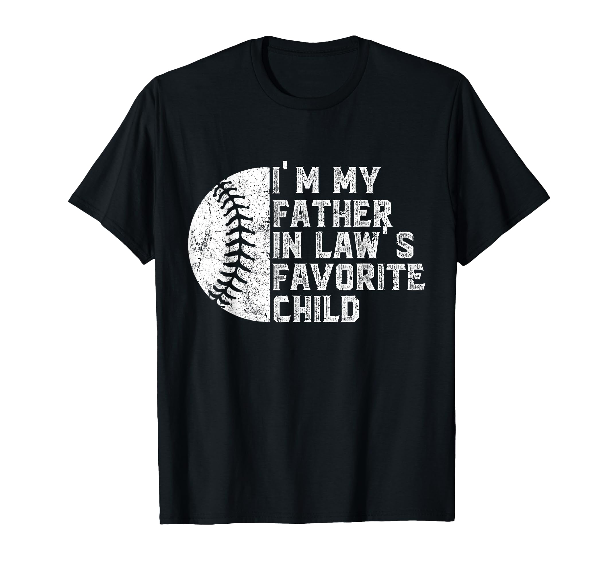 Funny Fathers Day Im My Father Laws T-Shirt - Fun Novelty Design Unisex - T-Shirt, Sweatshirt, Hoodie