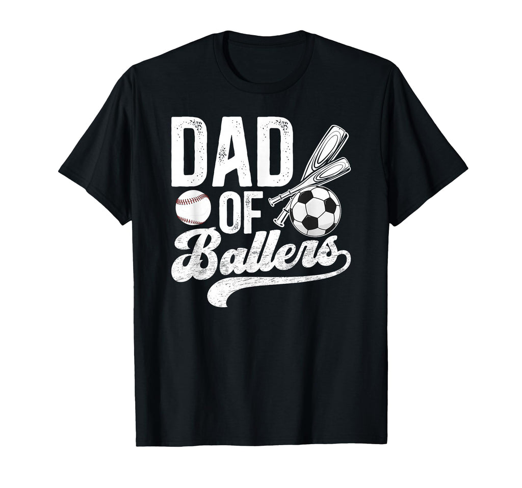 Dad Ballers Baseball Soccer Dad T-Shirt - Novelty Apparel Unisex - T-Shirt, Sweatshirt, Hoodie
