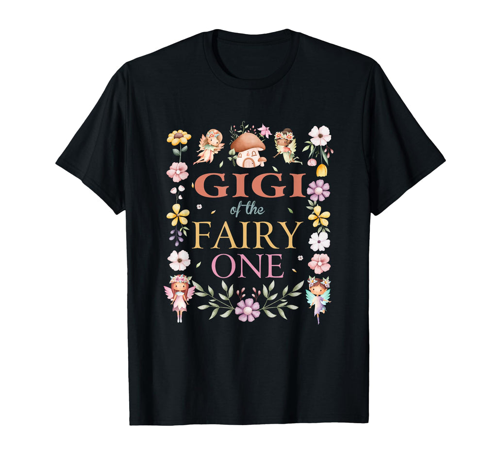 Gigi Fairy One 1St Birthday Family T-Shirt - Novelty Apparel for Adults - T-Shirt, Sweatshirt, Hoodie