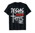 Wrestling Jesus Never Tapped Out T-Shirt - Minimalist Print Unisex - T-Shirt, Sweatshirt, Hoodie