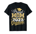 Proud Mom Class 2025 Graduate Senior T-Shirt - Streetwear Style Unisex - T-Shirt, Sweatshirt, Hoodie