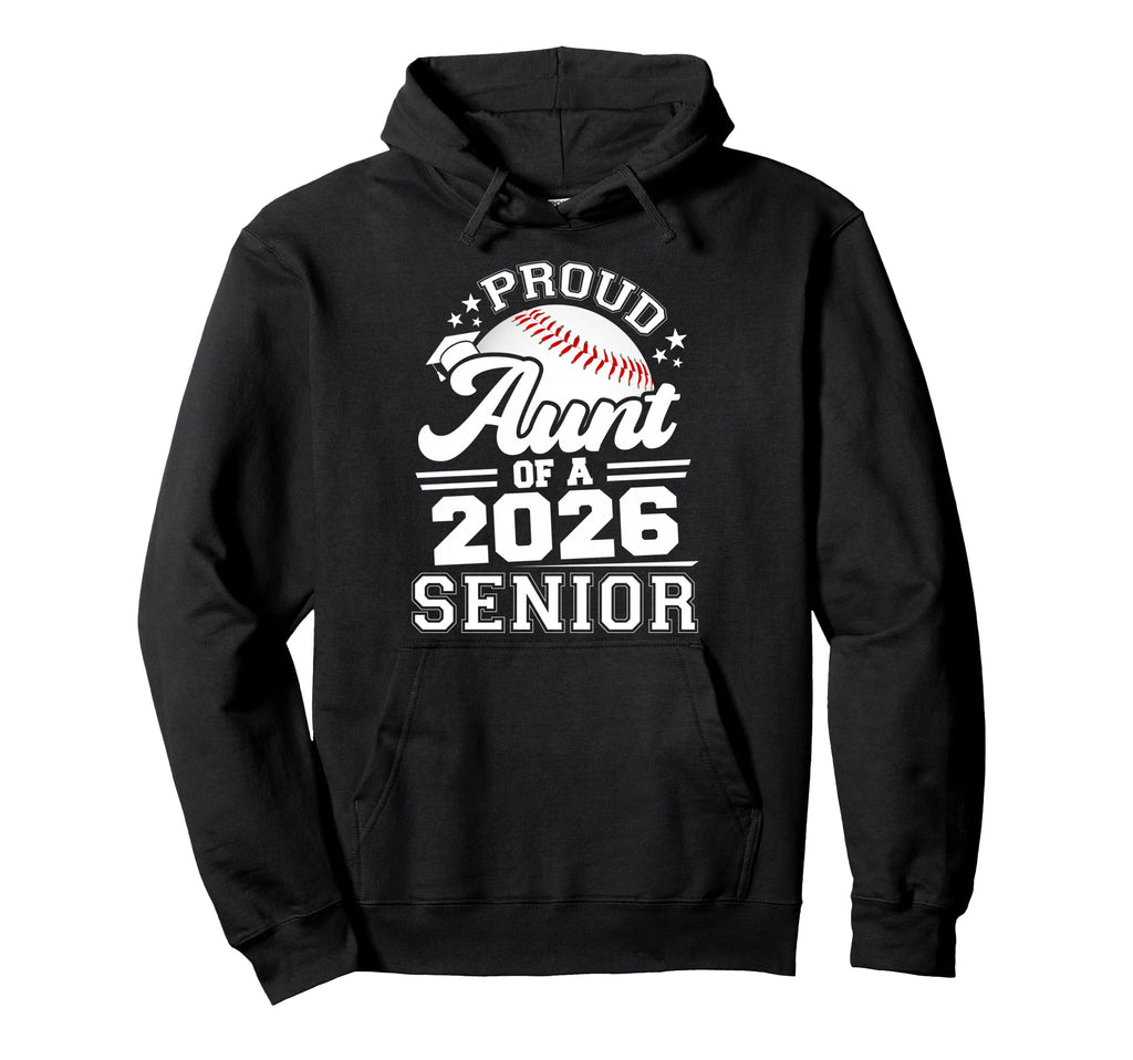 Proud Aunt 2026 Senior Baseball Hoodie - Minimalist Print Men Women - T-Shirt, Sweatshirt, Hoodie
