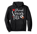 Proud Soccer Titi Soccer Player Titi Hoodie - Novelty Apparel Unisex - T-Shirt, Sweatshirt, Hoodie