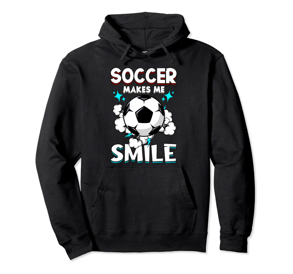 Soccer Makes Me Smile Soccer Player Hoodie - Aesthetic Graphic Men Women - T-Shirt, Sweatshirt, Hoodie