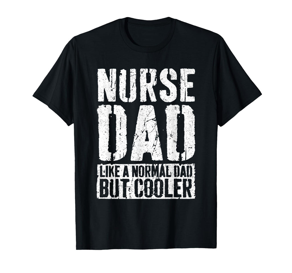 Nurse Dad Fathers Day Nurse Dad T-Shirt - Aesthetic Graphic for Adults - T-Shirt, Sweatshirt, Hoodie
