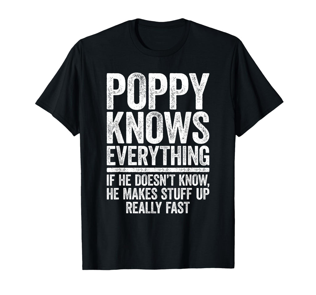 Poppy Knows Everything Funny Grandpa T-Shirt - Minimalist Print for Adults - T-Shirt, Sweatshirt, Hoodie