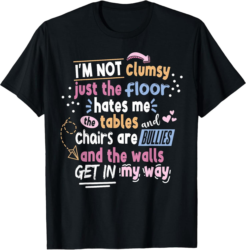 Sarcastic Saying Im Not Clumsy Men Women Boys Girls - Adult & Kids T-Shirts, Sweatshirts & Hoodies apparel design preview 1
