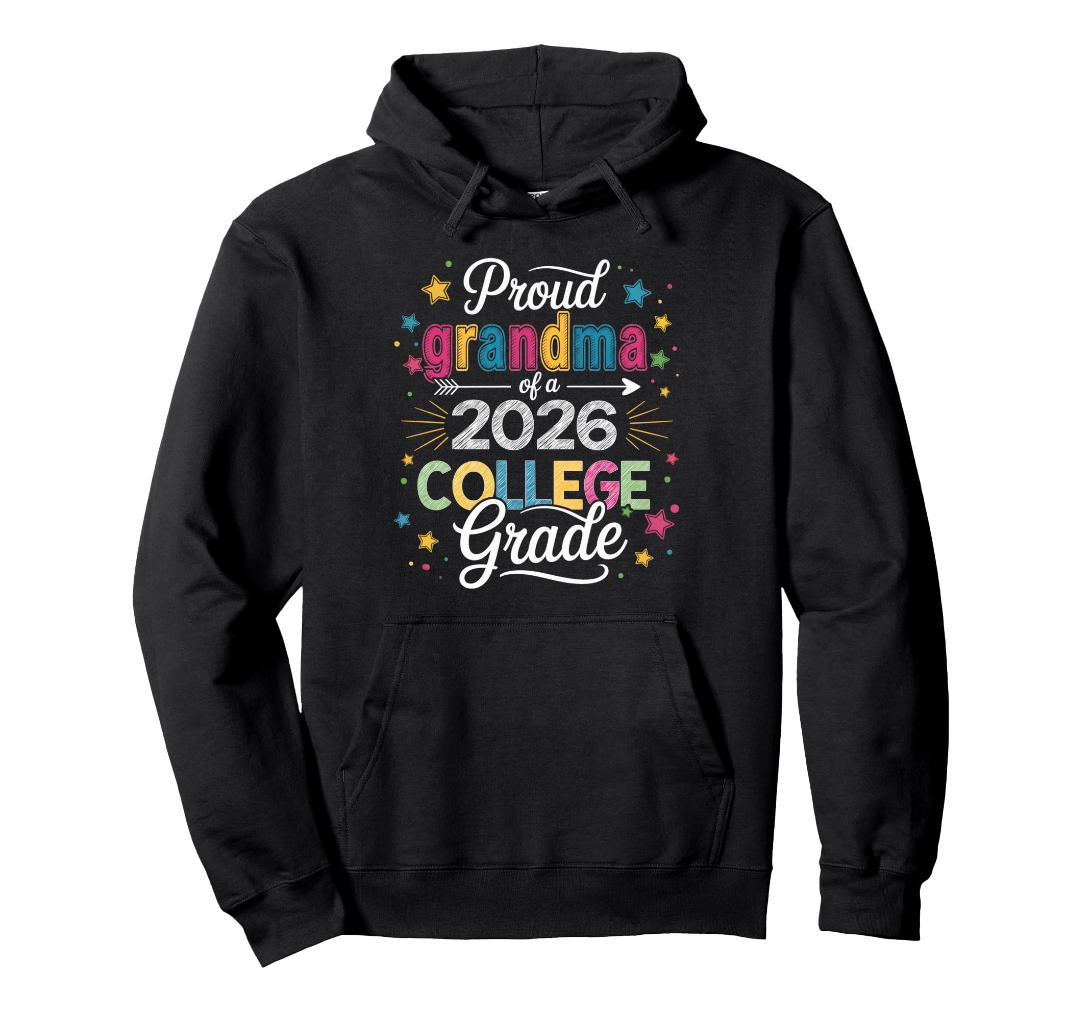Proud Grandma Class 2026 College Hoodie - Fun Novelty Design Men Women - T-Shirt, Sweatshirt, Hoodie