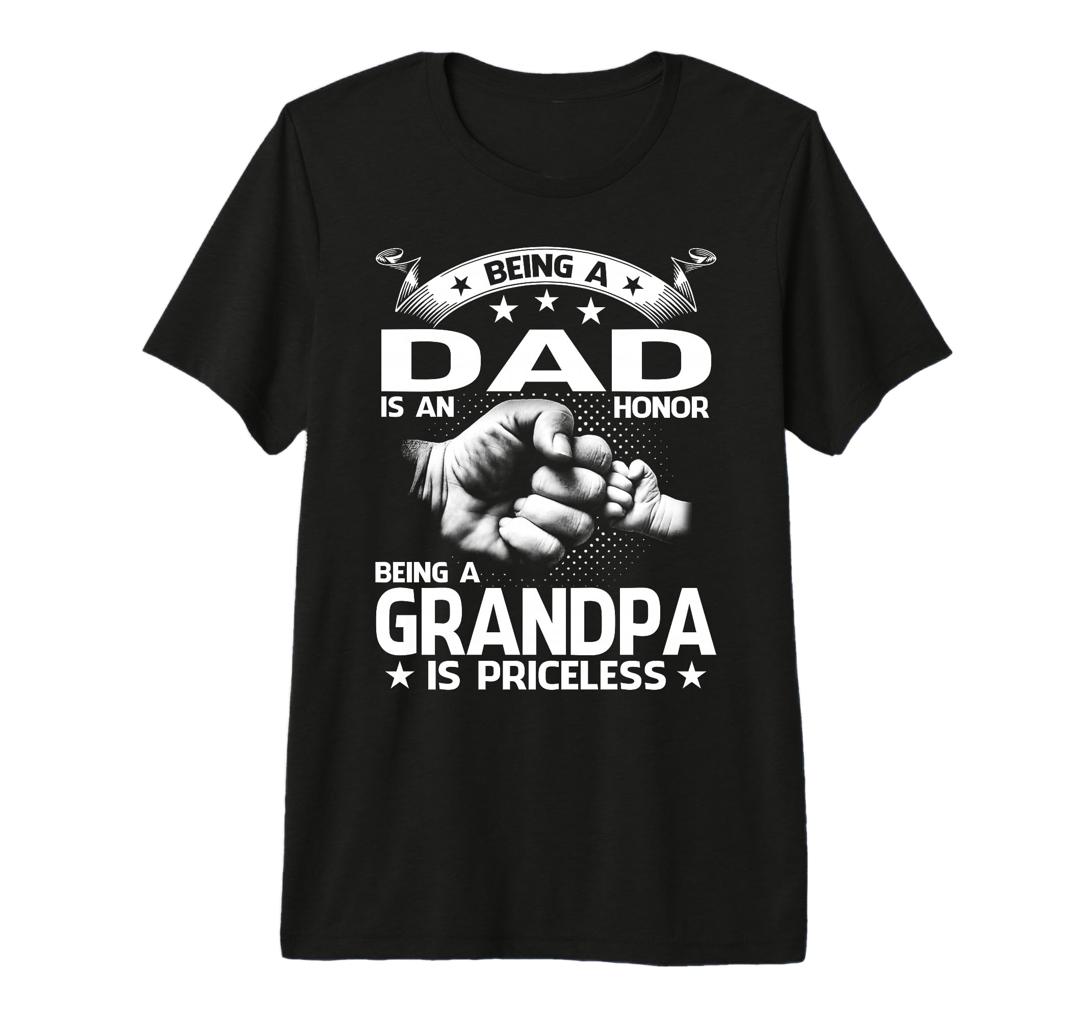 Being Dad Is Honor Being Grandpa Is T-Shirt - Unique Graphic Men Women - T-Shirt, Sweatshirt, Hoodie