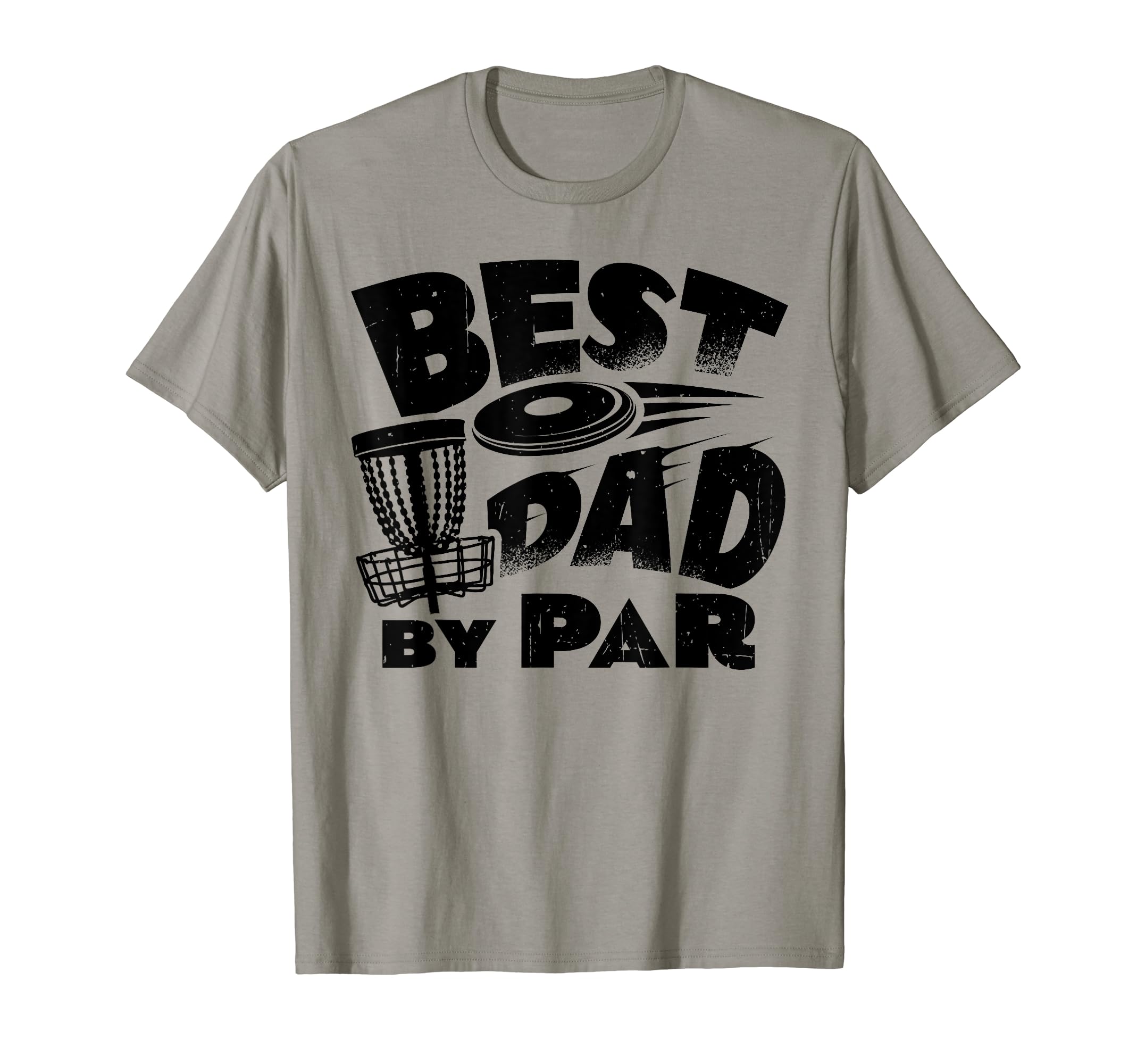 Best Dad Par Disc Golf Player Fathers Day T-Shirt - Trendy Graphic Unisex - T-Shirt, Sweatshirt, Hoodie