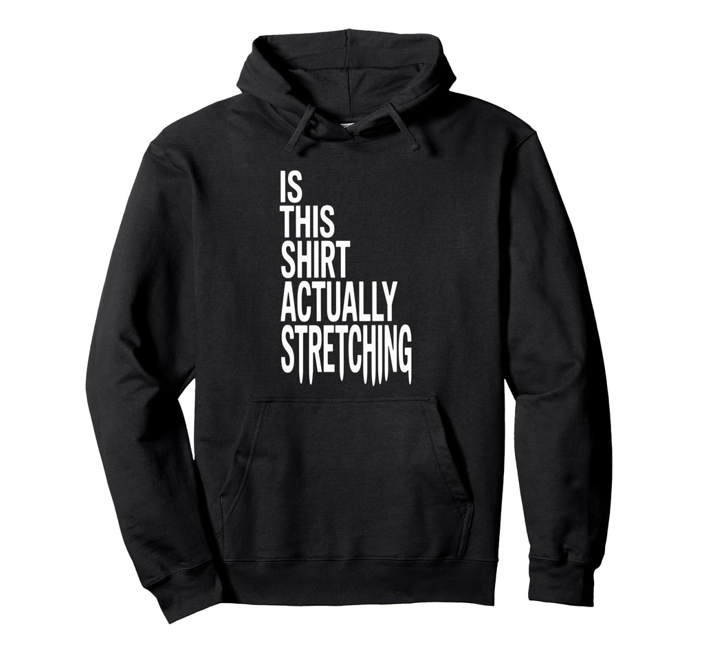 This Actually Stretching Room Funny Hoodie - Aesthetic Graphic for Adults - T-Shirt, Sweatshirt, Hoodie