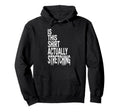 This Actually Stretching Room Funny Hoodie - Aesthetic Graphic for Adults - T-Shirt, Sweatshirt, Hoodie
