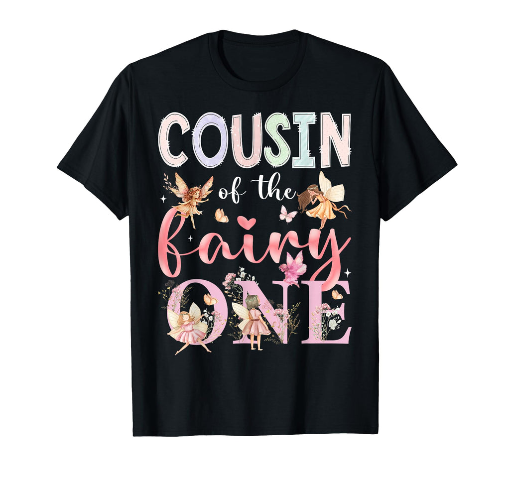 Cousin Fairy One 1St Birthday T-Shirt - Custom Art Print Men Women - T-Shirt, Sweatshirt, Hoodie