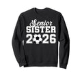 Senior Soccer Sister 2026 Class Sweatshirt - Novelty Apparel for Adults - T-Shirt, Sweatshirt, Hoodie