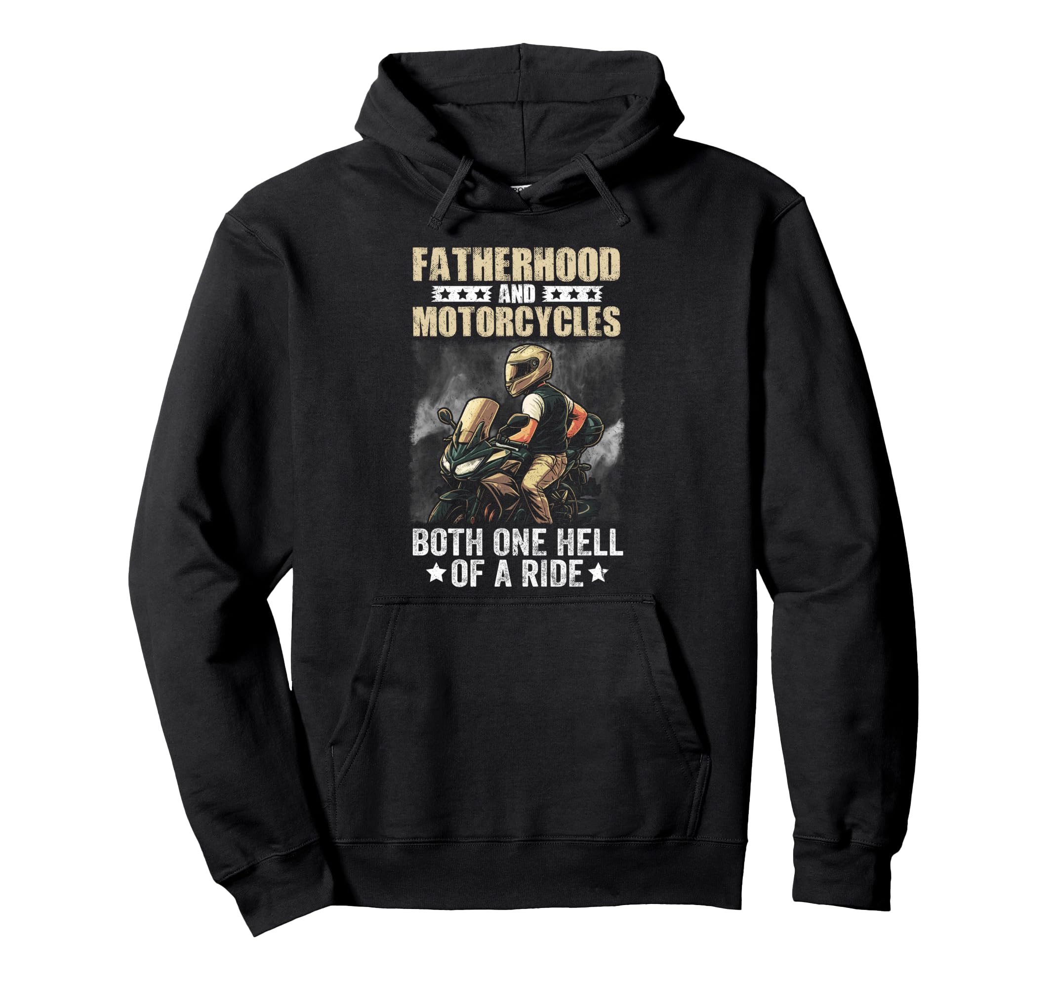 Fatherhood And Motorcycles Both Hell Ride Hoodie - Unique Graphic Unisex - T-Shirt, Sweatshirt, Hoodie
