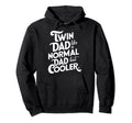 Cooler Twin Dad Novelty Funny Daddy Hoodie - Minimalist Print for Adults - T-Shirt, Sweatshirt, Hoodie