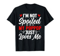 Im Not Spoiled My Poppop Just Loves T-Shirt - Streetwear Style Men Women - T-Shirt, Sweatshirt, Hoodie