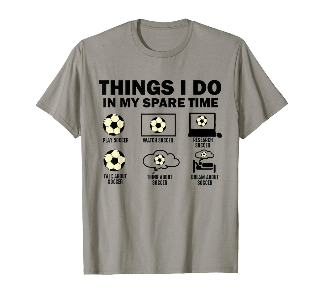 Funny 6 Things Spare Time Soccer Sweatshirt - Aesthetic Graphic for Adults - T-Shirt, Sweatshirt, Hoodie