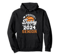 Proud Daddy 2024 Senior Graduate Hoodie - Fun Novelty Design Men Women - T-Shirt, Sweatshirt, Hoodie
