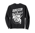 Soccer Gymnastics Mom Soccer And Sweatshirt - Streetwear Style Men Women - T-Shirt, Sweatshirt, Hoodie