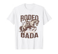 Fathers Day Rodeo Dada Western T-Shirt - Casual Everyday Wear Men Women - T-Shirt, Sweatshirt, Hoodie