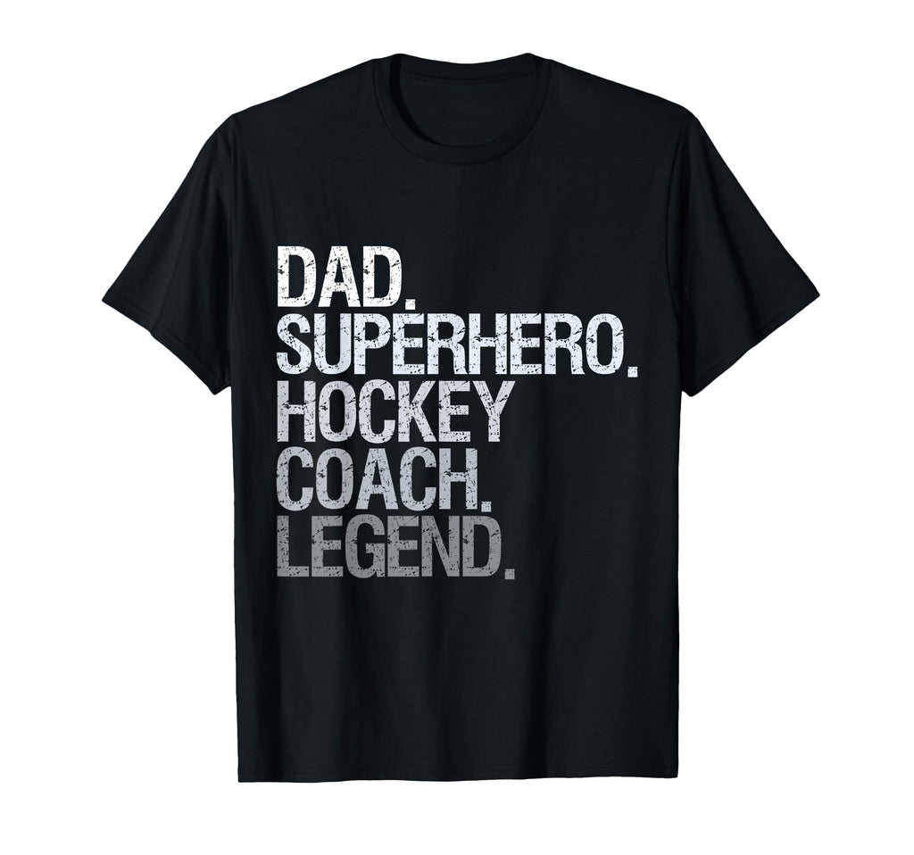 Dad Superhero Hockey Coach Legend Sweatshirt - Fun Novelty Design Men Women - T-Shirt, Sweatshirt, Hoodie