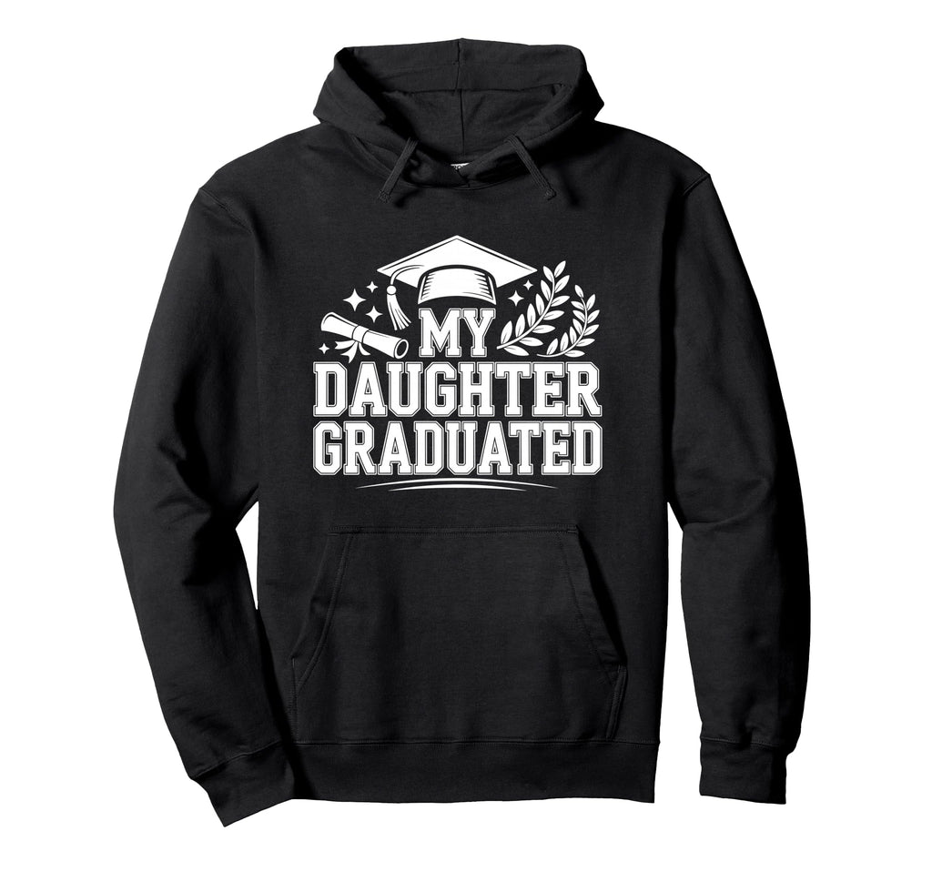 My Daughter Graduated Proud Mom 2026 Hoodie - Trendy Graphic for Adults - T-Shirt, Sweatshirt, Hoodie