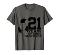 21 Years Being Awesome Soccer 21St T-Shirt - Aesthetic Graphic for Adults - T-Shirt, Sweatshirt, Hoodie