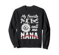 Favorite Players Call Me Nana Sweatshirt - Novelty Apparel for Adults - T-Shirt, Sweatshirt, Hoodie