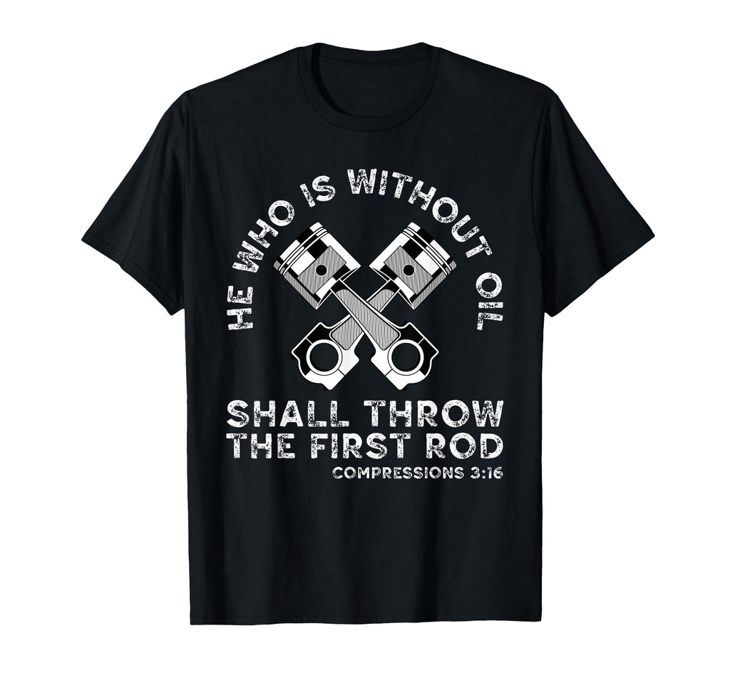 He Who Is Without Oil Shall Throw First T-Shirt - Streetwear Style Unisex - T-Shirt, Sweatshirt, Hoodie