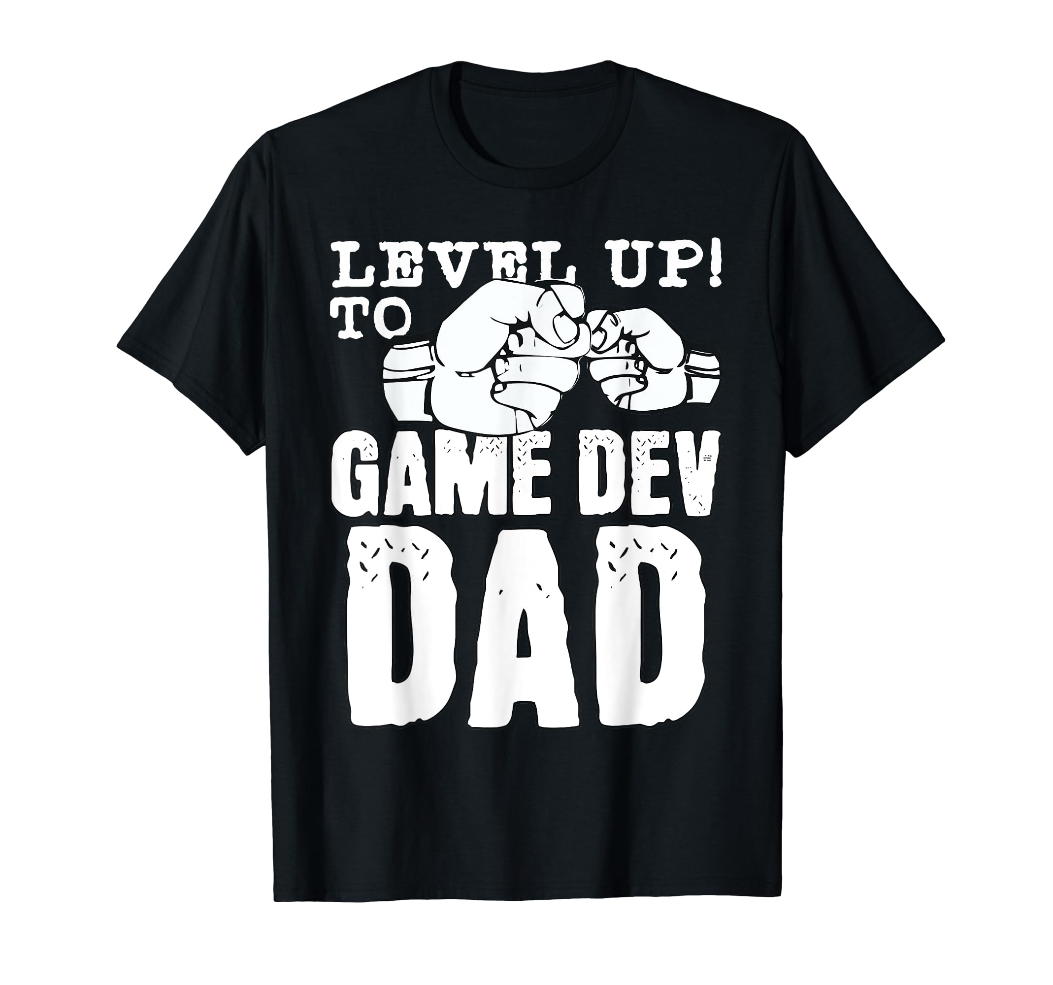Leveled Up To Game Dev Dad T-Shirt - Streetwear Style for Adults - T-Shirt, Sweatshirt, Hoodie