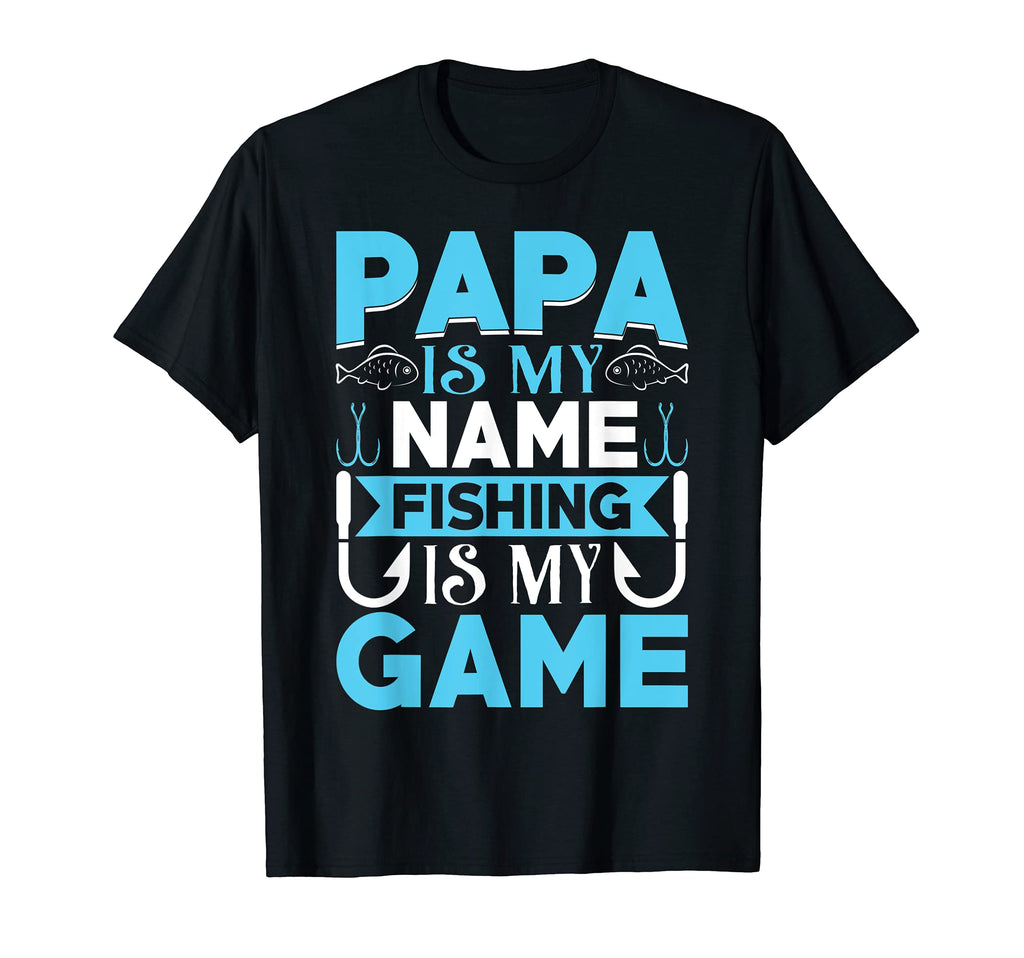 Mens Papa Is My Name Fishing Is My T-Shirt - Minimalist Print Men Women - T-Shirt, Sweatshirt, Hoodie