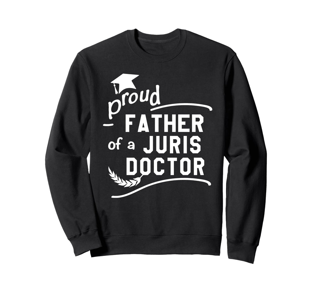 Proud Father Juris Doctor Jd Law Sweatshirt - Minimalist Print Unisex - T-Shirt, Sweatshirt, Hoodie