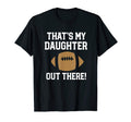 Thats My Daughter Out There Football T-Shirt - Minimalist Print Men Women - T-Shirt, Sweatshirt, Hoodie