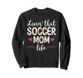 Funny Soccer Lover Moms Soccer Player Sweatshirt - Novelty Apparel Unisex - T-Shirt, Sweatshirt, Hoodie