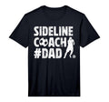 Mens Sideline Coach Soccer Dad Soccer T-Shirt - Trendy Graphic Unisex - T-Shirt, Sweatshirt, Hoodie