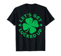Lets Get Lucked Up St Patricks Day T-Shirt - Aesthetic Graphic for Adults - T-Shirt, Sweatshirt, Hoodie