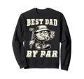 Best Dad Par Golf Dad Golfer Sweatshirt - Custom Art Print for Adults - T-Shirt, Sweatshirt, Hoodie