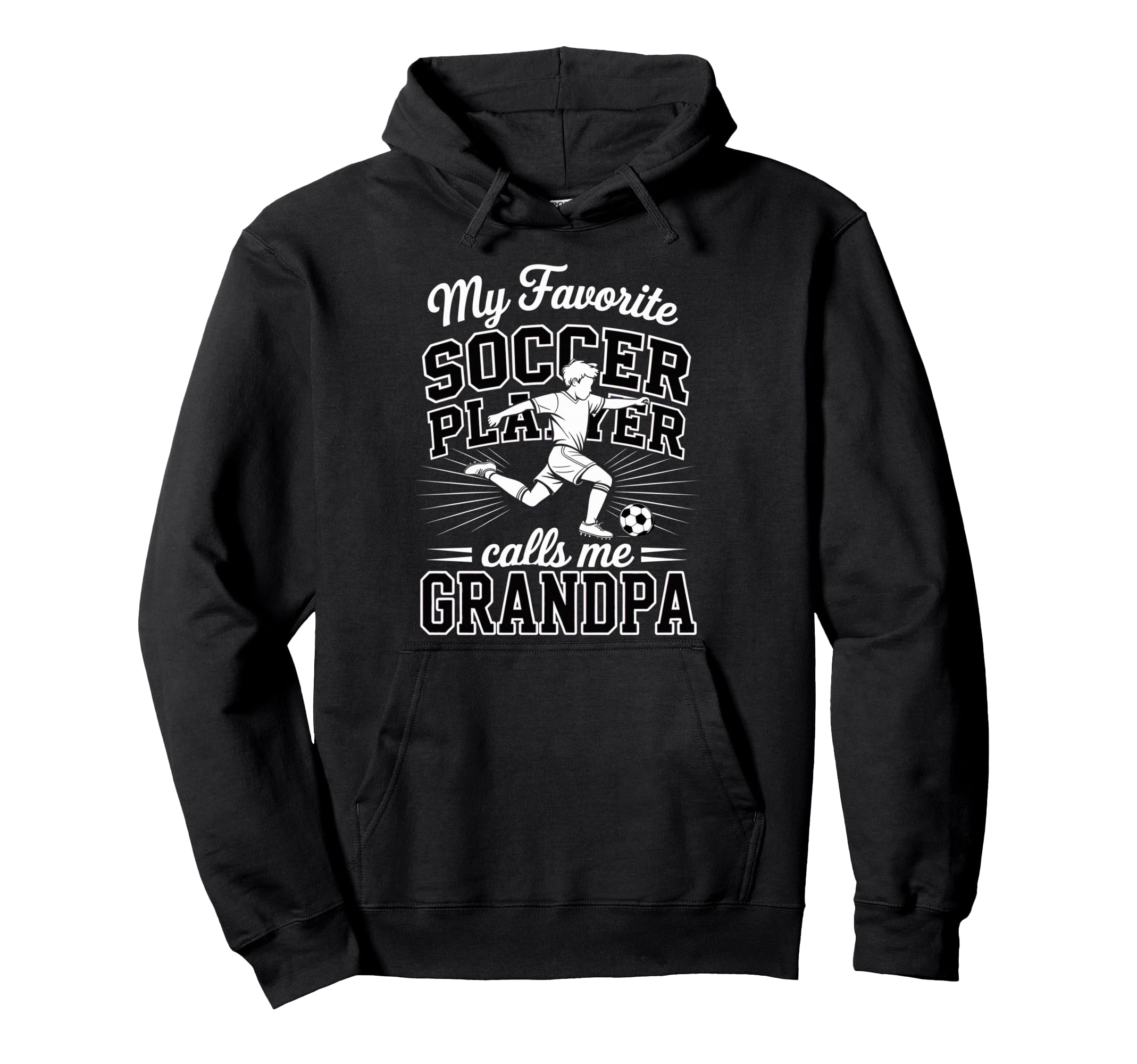 Soccer My Favorite Player Calls Me Grandpa Hoodie - Graphic Print Unisex - T-Shirt, Sweatshirt, Hoodie