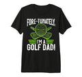 Fore Tunately Im Golf Dad Tri Blend T-Shirt - Aesthetic Graphic for Adults - T-Shirt, Sweatshirt, Hoodie
