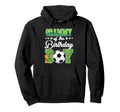 Soccer Grammy Birthday Party Soccer Family Hoodie - Trendy Graphic Unisex - T-Shirt, Sweatshirt, Hoodie