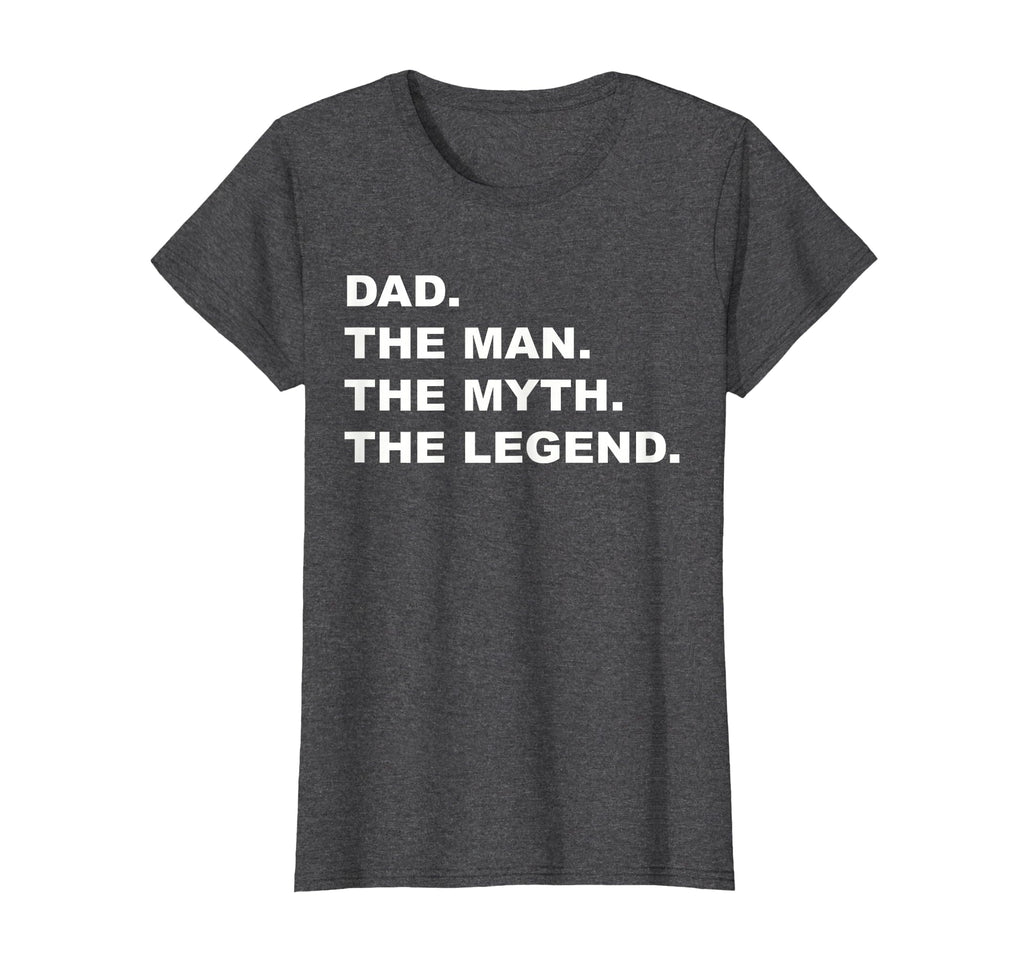Mens Fathers Dad Myth Legend Dad T-Shirt - Casual Everyday Wear for Adults - T-Shirt, Sweatshirt, Hoodie