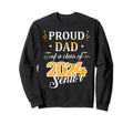 Proud Dad Class 2024 Senior Sweatshirt - Casual Everyday Wear Men Women - T-Shirt, Sweatshirt, Hoodie