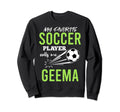 Soccer Geema My Favorite Player Sweatshirt - Novelty Apparel for Adults - T-Shirt, Sweatshirt, Hoodie
