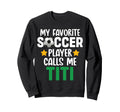 My Favorite Soccer Player Calls Me Sweatshirt - Minimalist Print Unisex - T-Shirt, Sweatshirt, Hoodie