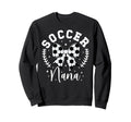 Soccer Nana Grandma Nana Soccer Sweatshirt - Streetwear Style Men Women - T-Shirt, Sweatshirt, Hoodie