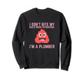 Funny Plumber Dont Bite Nails Sweatshirt - Trendy Graphic for Adults - T-Shirt, Sweatshirt, Hoodie