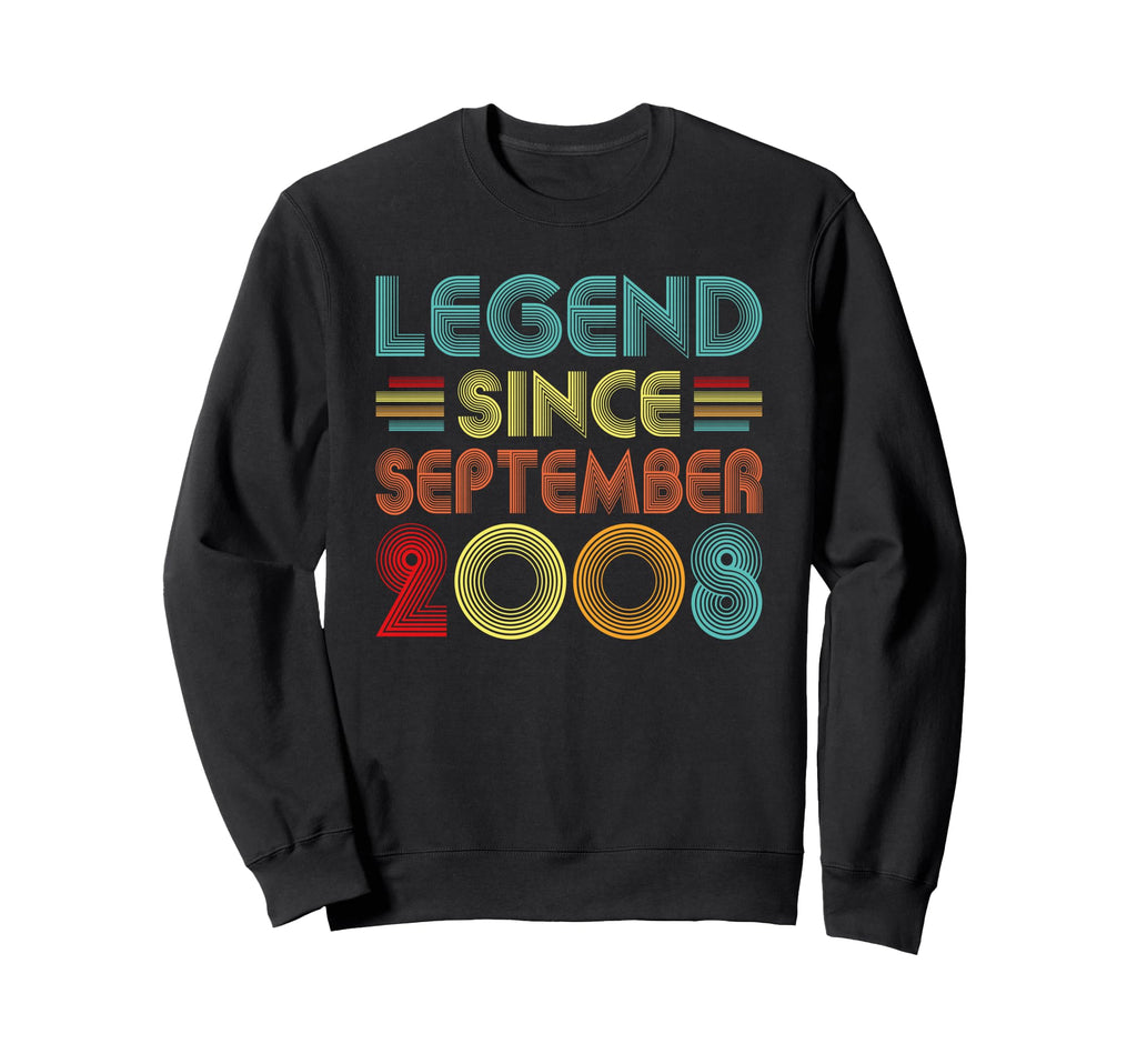Legend Since September 2008 18Th Sweatshirt - Streetwear Style Men Women - T-Shirt, Sweatshirt, Hoodie