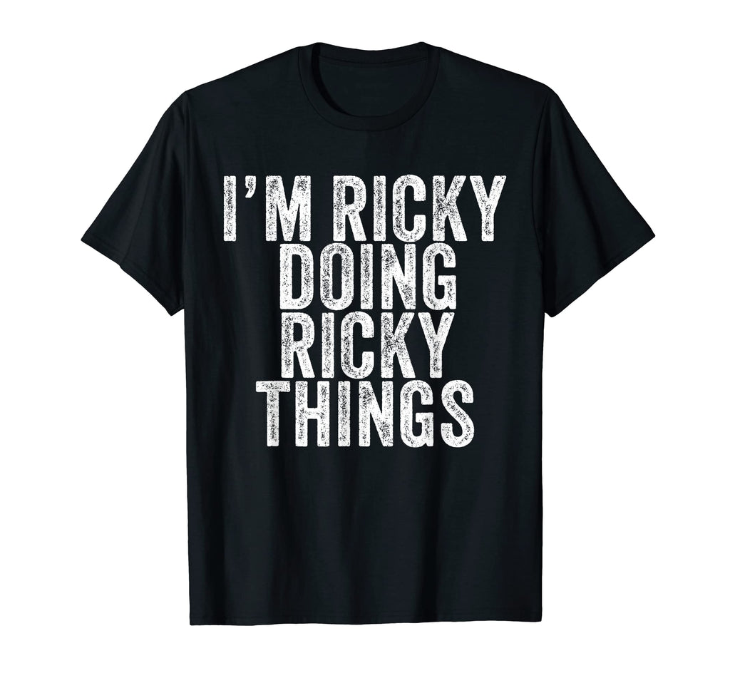 Im Ricky Doing Ricky Things Funny T-Shirt - Streetwear Style Men Women - T-Shirt, Sweatshirt, Hoodie
