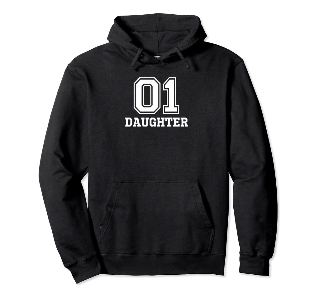 01 Daughter Number 1 One Funny Hoodie - Streetwear Style Unisex - T-Shirt, Sweatshirt, Hoodie